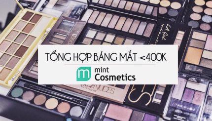 TOP 11 Bảng Mắt Dưới 400k Xinh Hết Phần Thiên Hạ