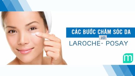 Đặt Trọn Niềm Tin Chăm Sóc Làn Da Nhạy Cảm Với Thương Hiệu La Roche-Possay