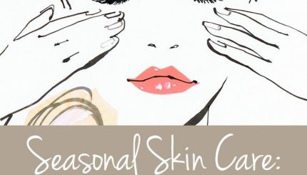 change-of-season-change-your-skincare