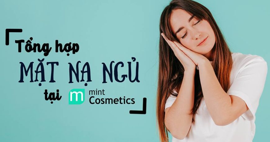 Làm Đẹp Chỉ Cần 1 Bước Với Mặt Nạ Ngủ