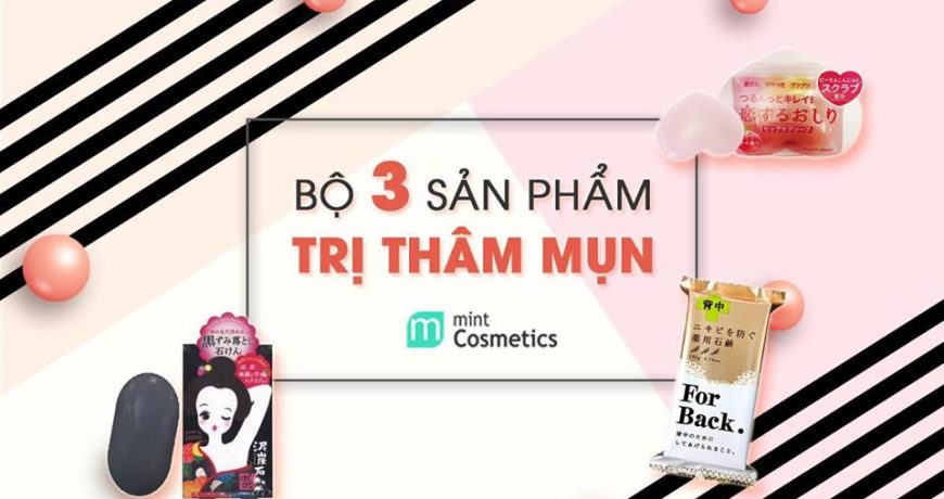 Ba Bánh Xà Phòng Giải Quyết Vấn Đề Làn Da Cơ Thể ba-banh-xa-phong-giai-quyet-van-de-lan-da-co-the