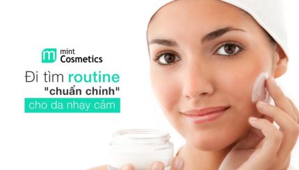 routine-chuản-chỉnh-cho-lan-da-nhạy-cảm