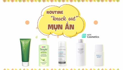 routine-knock-out-mun-an-voi-nhung-san-pham-duoi-300k