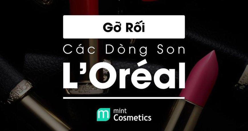 go-roi-cac-dong-son-tu-loreal