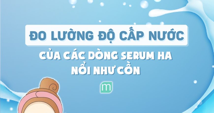 Điểm Danh Những Dòng Serum Thần Thánh Cho Da Uống No Nước Điểm Danh Những Dòng Serum Thần Thánh Cho Da Uống No Nước