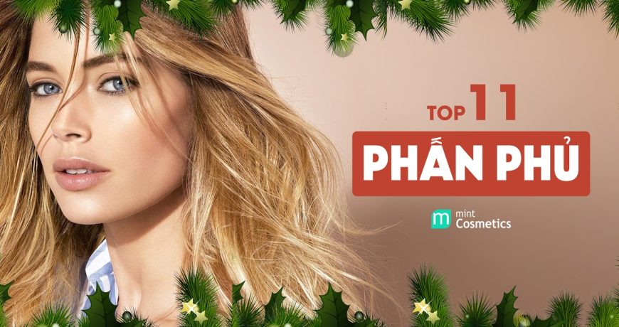 Top 11 Phấn Phủ Kiềm Dầu, Che Phủ Lỗ Chân Lông Đỉnh Nhất Top 11 Phấn Phủ Kiềm Dầu, Che Phủ Lỗ Chân Lông Đỉnh Nhất