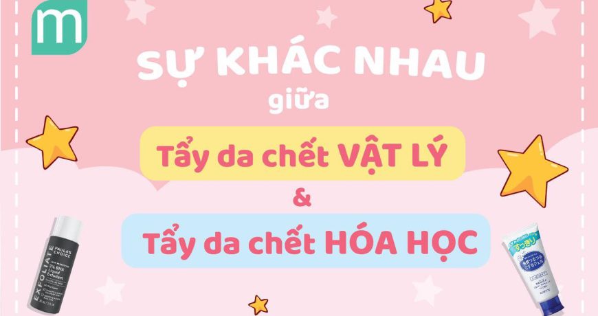 su-khac-nhau-giua-tay-da-chet-vat-li-va-hoa-hoc