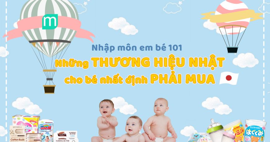 top-8-thuong-hieu-nhat-tot-nhat-cho-be-nhat-dinh-phai-mua