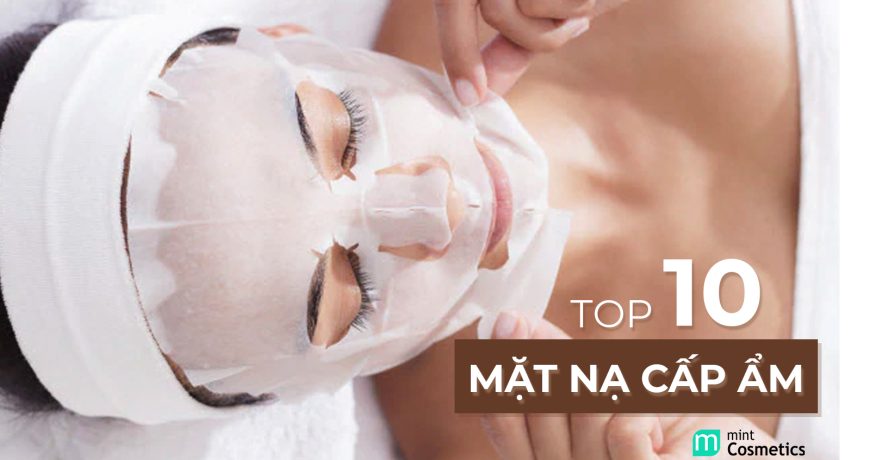 Top 10 Mask Cấp Ẩm Da Căng Mọng Nước Tức Thì top-10-mask-cap-am-da-cang-mong-nuoc-tuc-thi