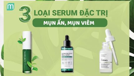 3-loai-serum-dac-tri-mun-an-mun-viem