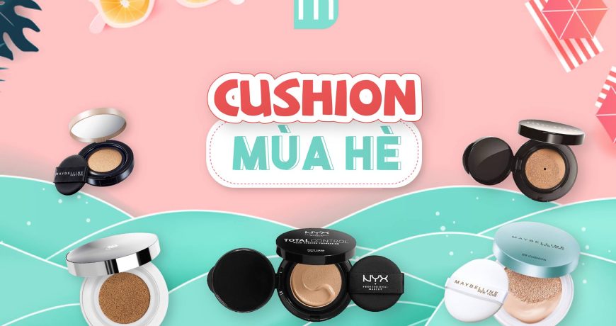 5-loai-cushion-kiem-dau-dinh-nhat-cho-mua-he