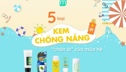 5 Loại Kem Chống Nắng Làm Mát Cho Mùa Hè 5-loai-kem-chong-nang-lam-mat-cho-mua-he