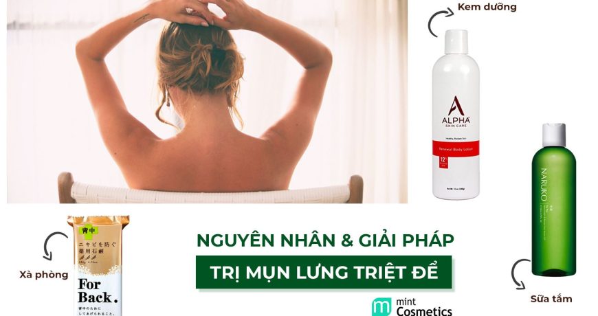 nguyen-nhan-va-giai-phap-tri-mun-lung