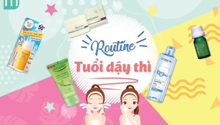 Routine Chăm Sóc Da Tuổi Dậy Thì routine-cham-soc-da-tuoi-day-thi