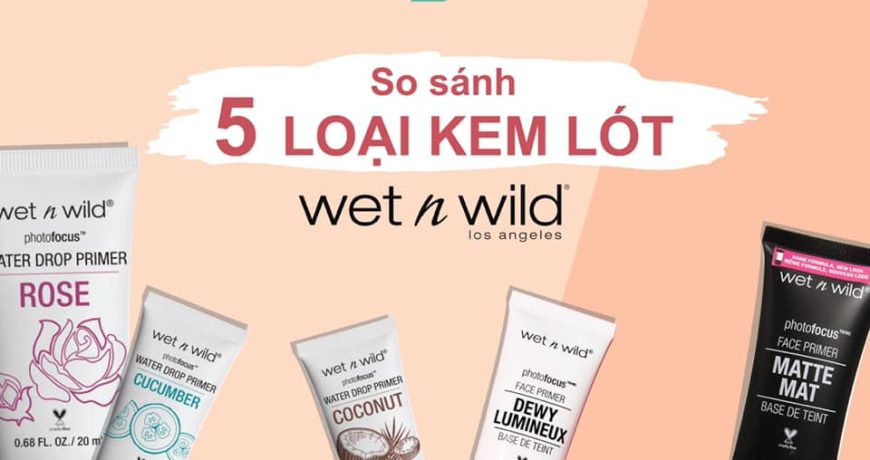 so-sanh-5-loai-kem-lot-wet-n-wild-tai-mint-cosmetics