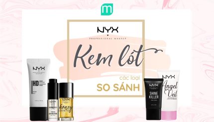So Sánh Các Loại Kem Lót Nyx so-sanh-cac-loai-kem-lot-nyx