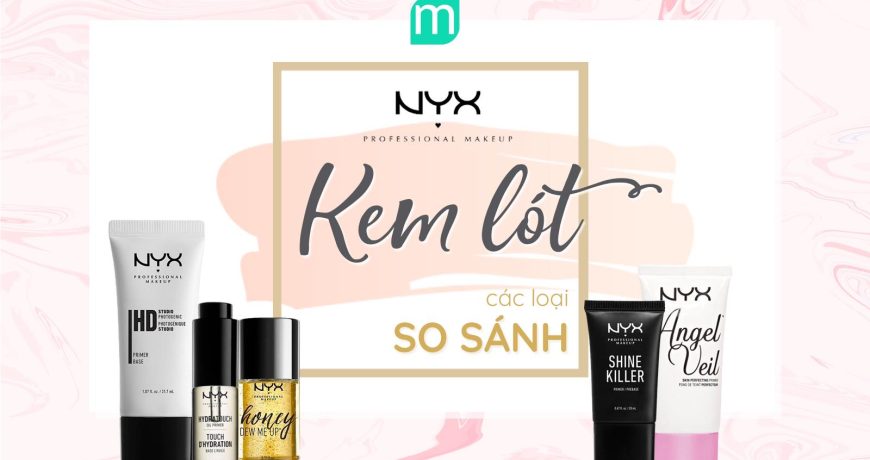 so-sanh-cac-loai-kem-lot-nyx