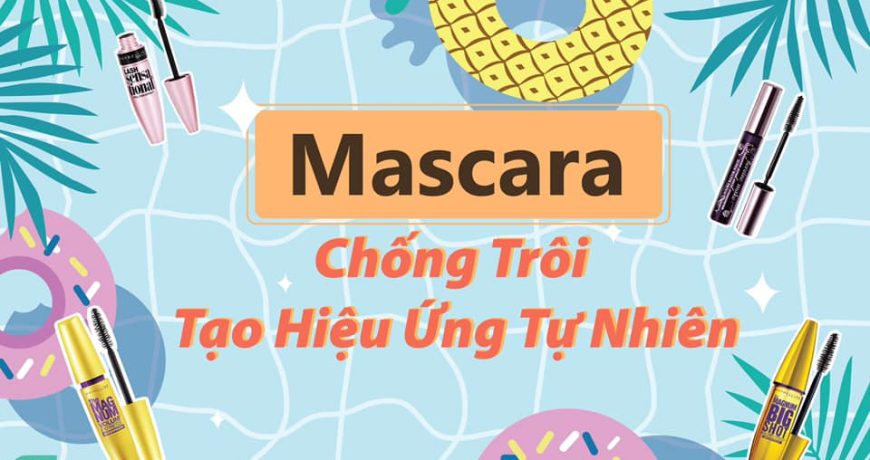 tong-hop-mascara-chong-troi-tao-hieu-ung-tu-nhien