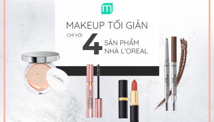 Make Up Tối Giản Chỉ Với 4 Sản Phẩm Của Loreal make-up-toi-gian-voi-4-san-pham-cua-loreal