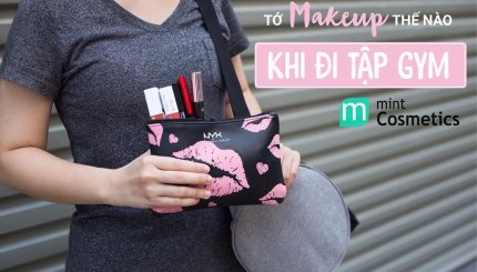 Routine Make Up Khi Đi Tập Gym routine-make-up-khi-di-tap-gym