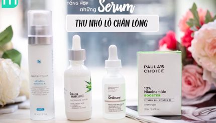 Tổng Hợp Serum Thu Nhỏ Lỗ Chân Lông tong-hop-serum-se-nho-lo-chan-long