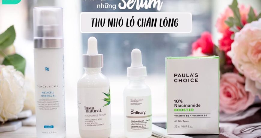 tong-hop-serum-se-nho-lo-chan-long