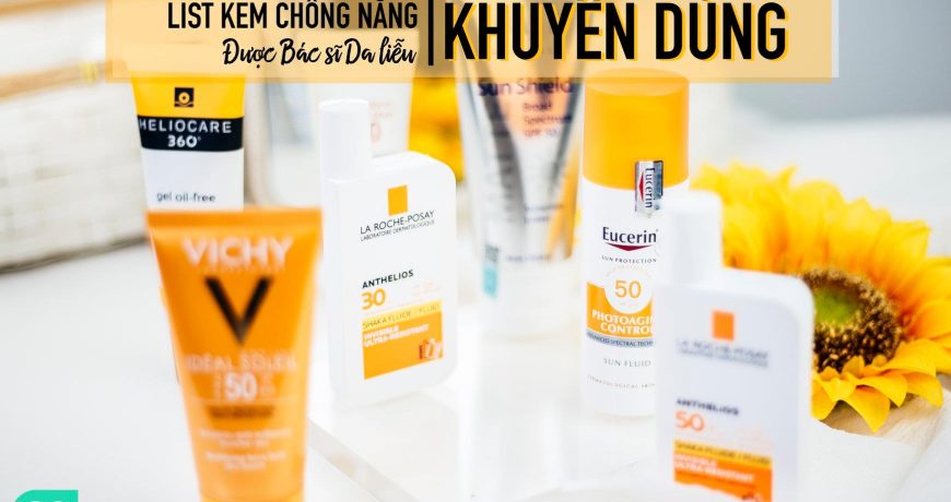 list-kem-chong-nang-duoc-bac-si-da-lieu-khuyen-dung