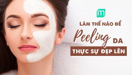 lam-the-nao-de-peeling-da-thuc-su-dep-len