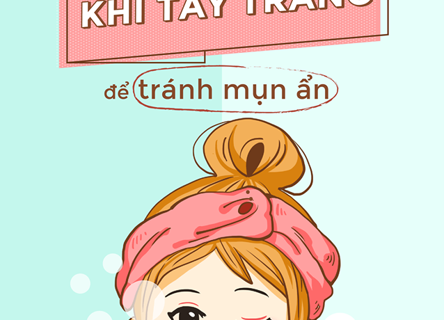 Những Lưu Ý Khi Tẩy Trang Để Tránh Mụn Ẩn nhung-luu-y-khi-tay-trang-de-tranh-mun-an