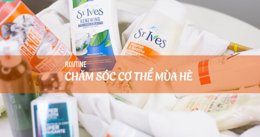 routine-cham-soc-co-the-mua-he