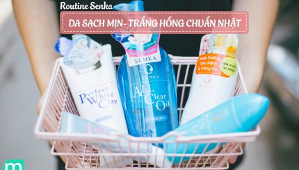 Routine Làm Sáng Sạch Mịn Da Với Sản Phẩm Của Senka routine-lam-sang-sach-min-da-voi-san-pham-cua-senka