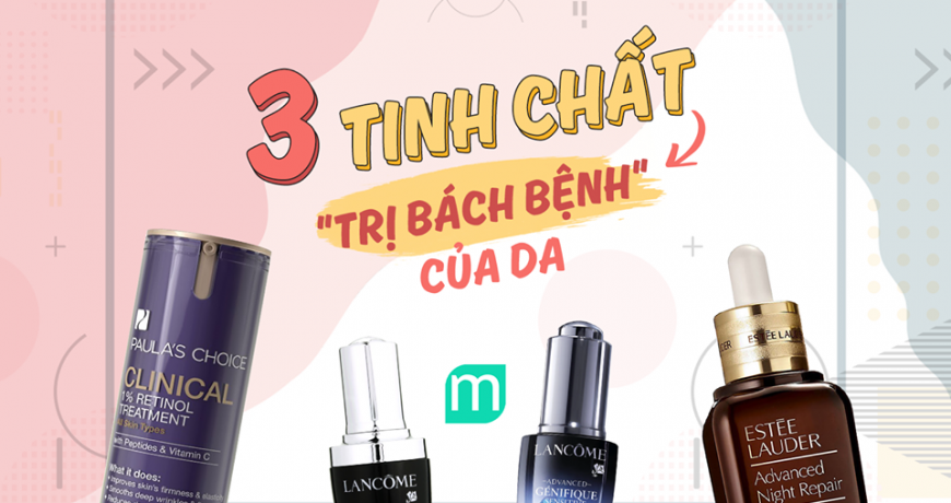 3 Tinh Chất Trị Bách Bệnh Của Da 3-tinh-chat-tri-bach-benh-cua-da