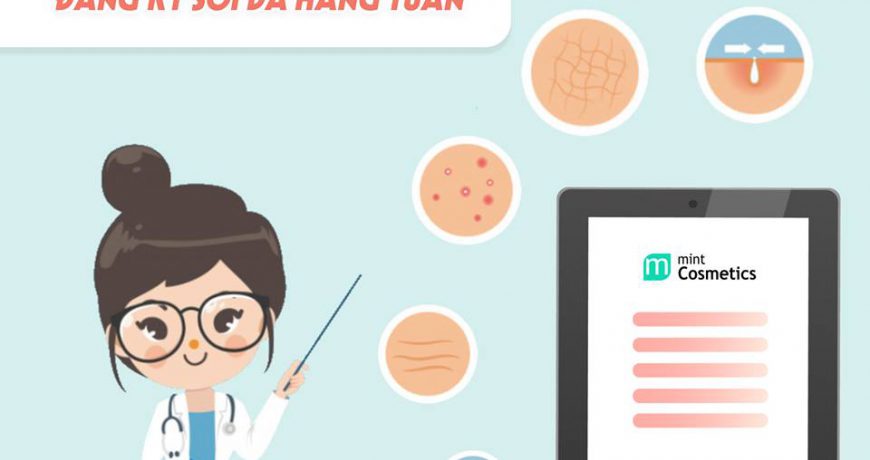 Cách Thức Đăng Ký Soi Da Hàng Tuần Tại Mint Bạch Mai cach-thuc-dang-ky-soi-da-hang-tuan-tai-mint-bach-mai