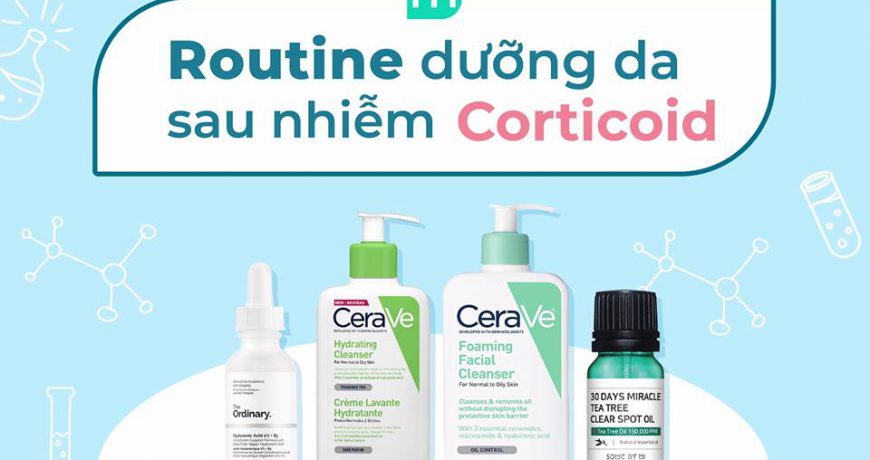 Routine Dưỡng Da Sau Nhiễm Corticoid routien-duong-da-sau-nhiem-corticoid