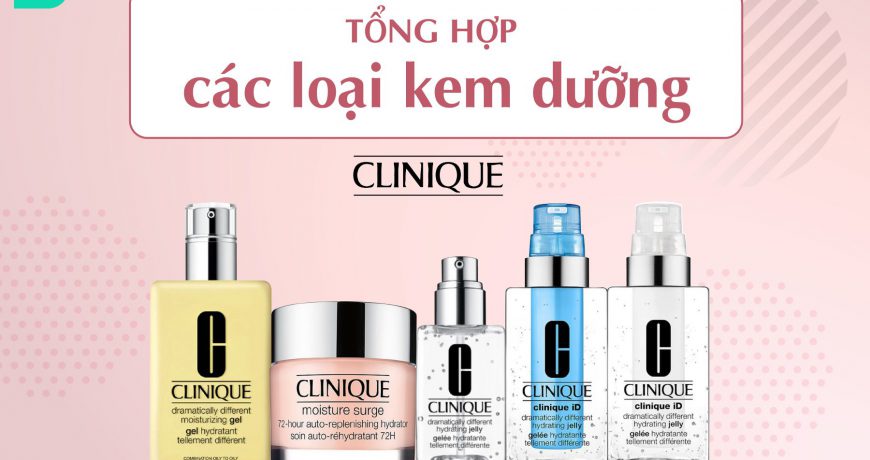 tong-hop-kem-duong-clinique-tai-mint-cosmetics