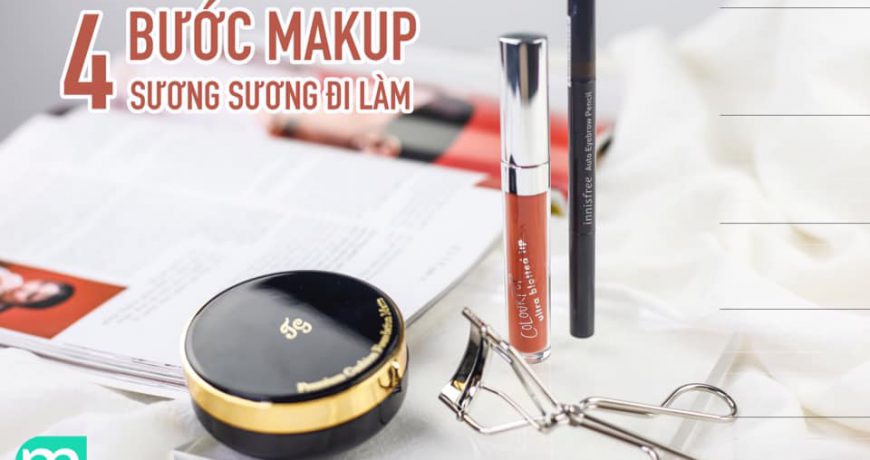 4-buoc-make-up-suong-suong-di-lam