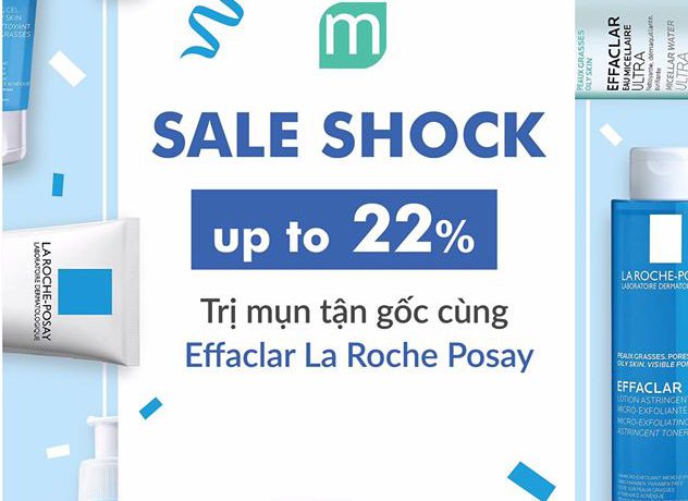 sale-shock-up-to-22%-tri-mun-tan-goc-cung-effaclar-laroche-posay