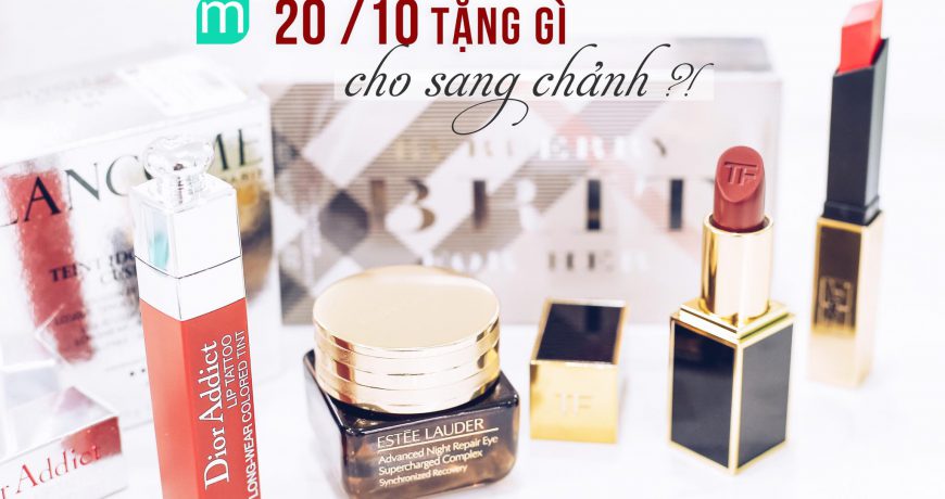 List Quà Sang Chảnh Tặng 20/10 list-qua-sang-chanh-tang-20-10