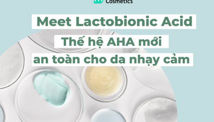 meet-lactobionic-acid-the-he-aha-moi-cho-da-nhay-cam