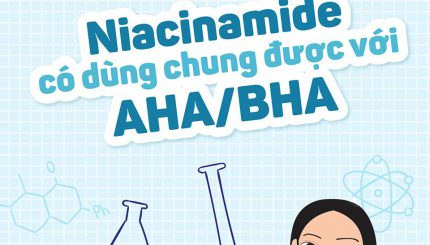 Niacinamide Có Dùng Chung Được Với AHA/BHA? niacinamide-co-dung-chung-duoc-voi-aha- bha
