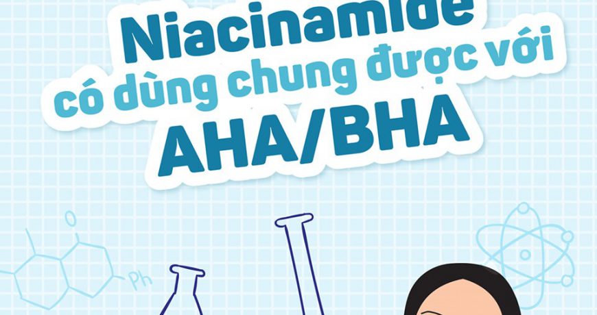 niacinamide-co-dung-chung-duoc-voi-aha- bha