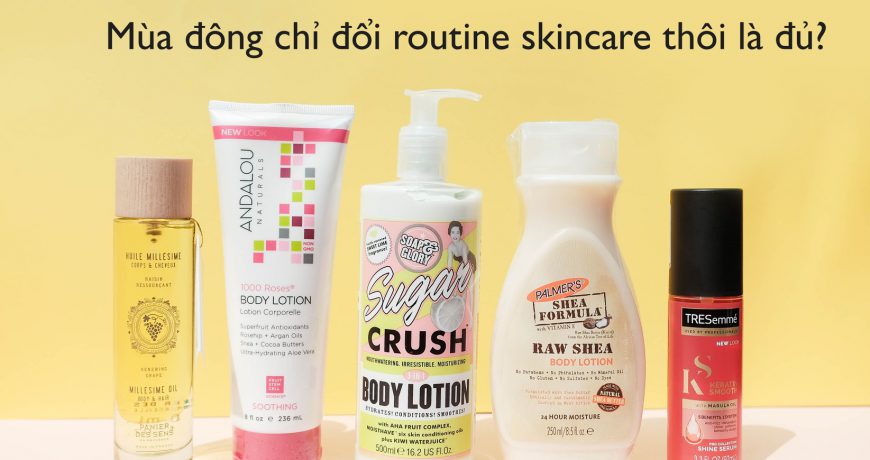 mua-dong-chi-can-doi-routine-cham-soc-da1