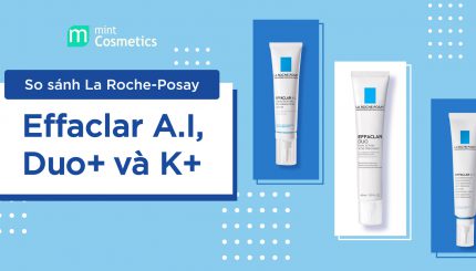 so-sanh-la-roche-posay-effaclar-a-i-duo-va-k