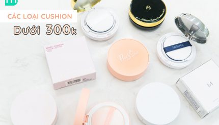 Tổng Hợp Cushion Dưới 300k tong-hop-cushion-duoi-300k