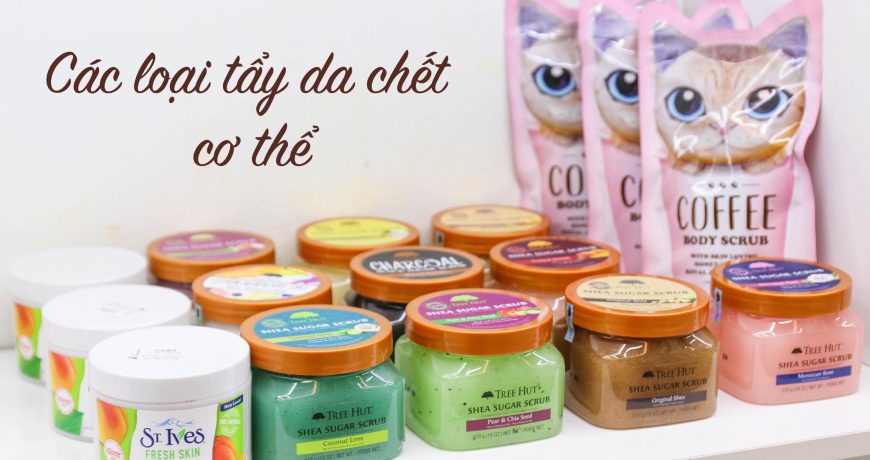 Tổng Hợp Tẩy Da Chết Body Tại Mint tong-hop-tay-da-chet-body-tai-mint