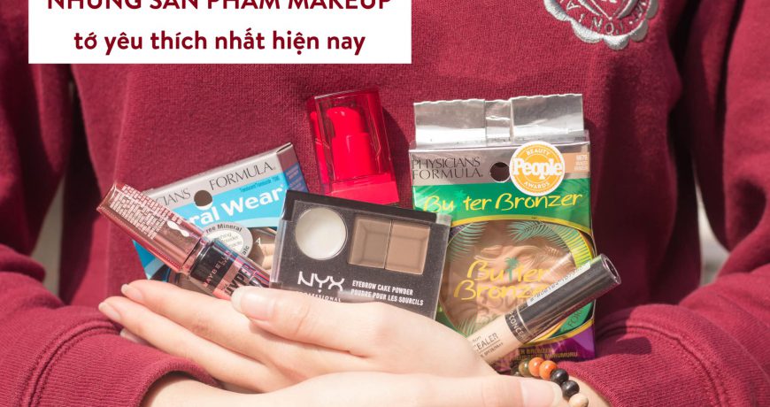 Top Những Sản Phẩm Make Up Yêu Thích Nhất top-nhung-san-pham-make-up-yeu-thich-nhat