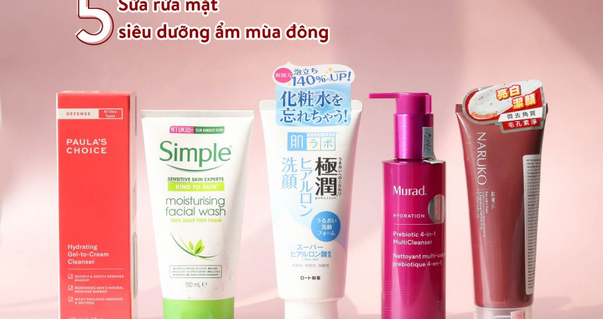 5 Sữa Rửa Mặt Siêu Dưỡng Ẩm Mùa Đông 5-sua-rua-mat-sieu-duong-am-mua-dong