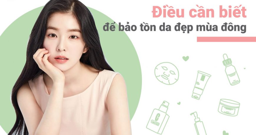 dieu-can-biet-de-bao-ton-da-dep-mua-dong