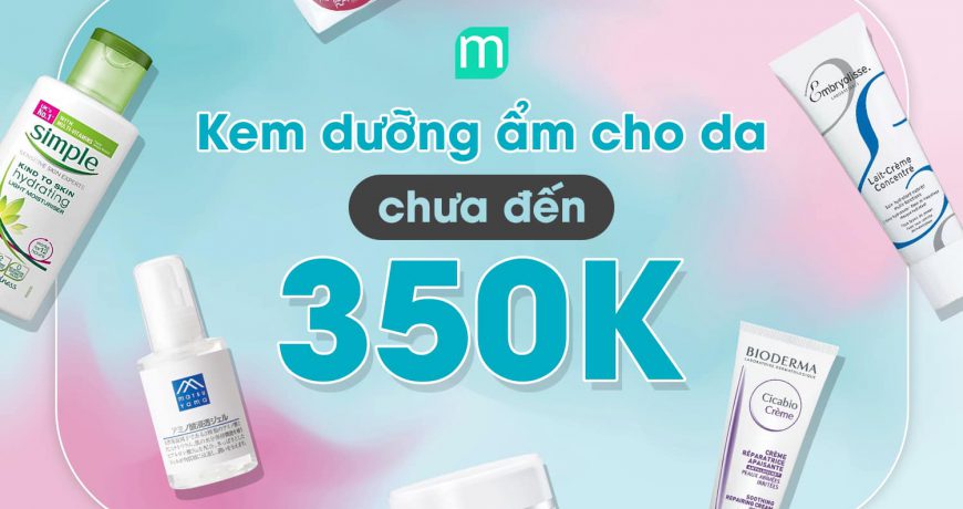 Kem Dưỡng Ẩm Cho Da Dưới 350k