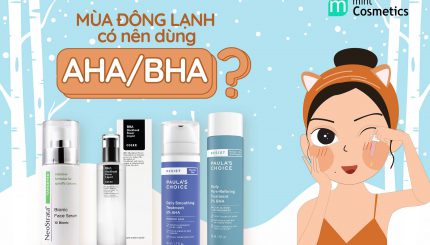 Mùa Đông Lạnh Có Nên Dùng AHA/BHA? mua-dong-lanh-co-nen-dung-aha-bha